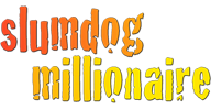Slumdog Millionaire Slumdog Millionaire